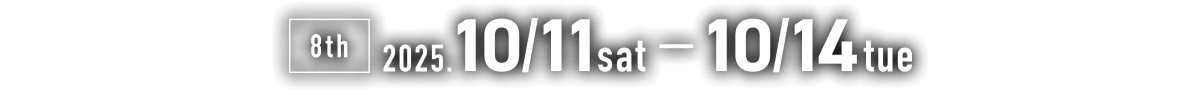 8th 2025.10/11-10/14