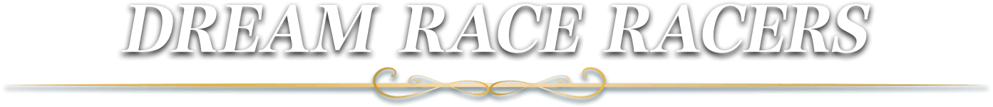DREAM RACE RACERS