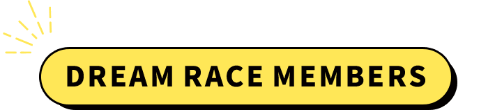 DREAM RACE MEMBERS