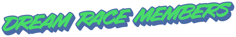 DREAM RACE MEMBERS